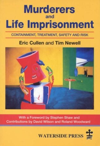 Murderers and Life Imprisonment by Eric Cullen and Tim Newell - book cover
