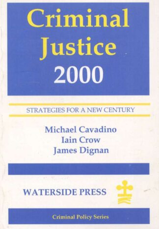 Criminal Justice 2000 by Michael Cavadino