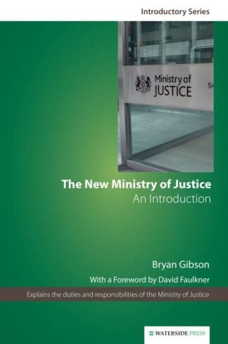 The New Ministry of Justice by Bryan Gibson - book cover