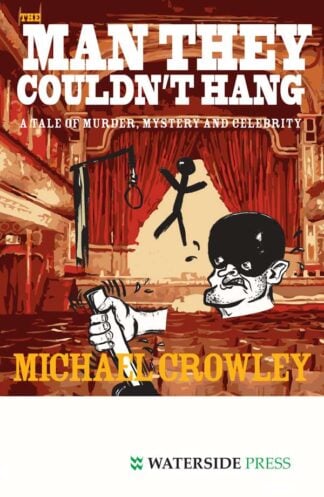 The Man They Couldn't Hang by Michael Crowley - book cover