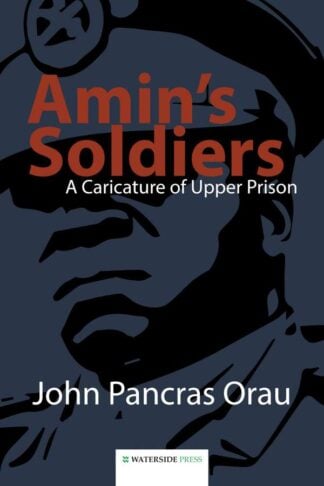 Amin's Soldiers by John Pancras Orau - book cover