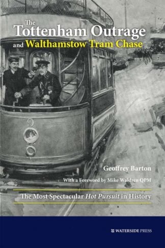 The Tottenham Outrage and Walthamstow Tram Chase by Geoffrey Barton - book cover