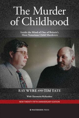 The Murder of Childhood by Ray Wyre and Tim Tate with Charmaine Richardson - book cover