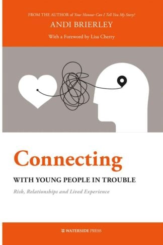 Connecting with Young People in Trouble by Andi Brierley - book cover