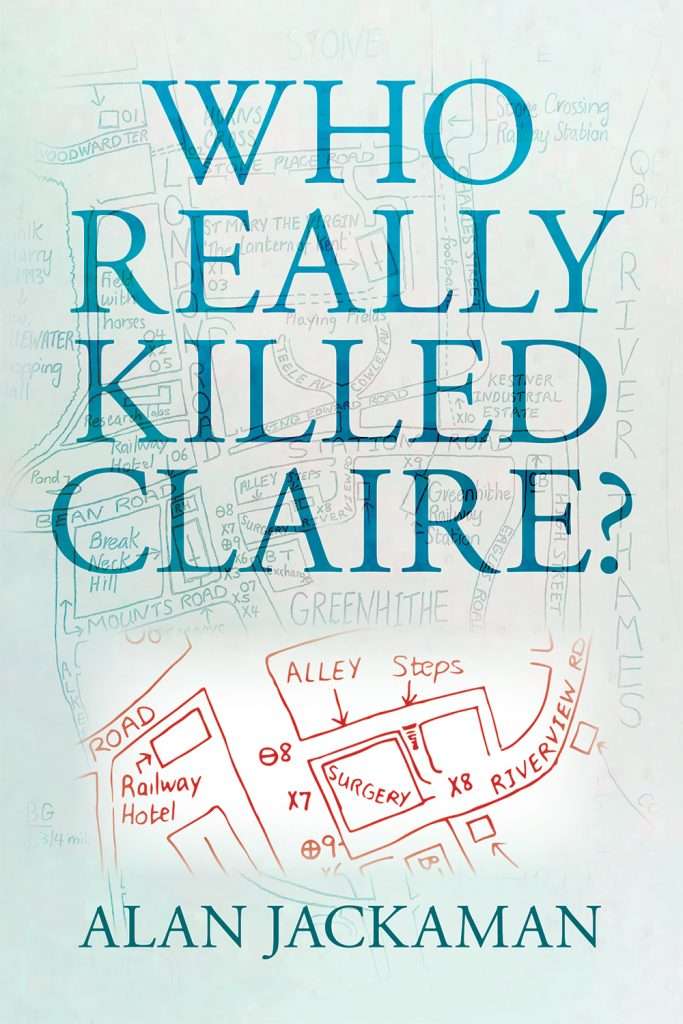Who Really Killed Claire? - Alan Jackaman - book cover